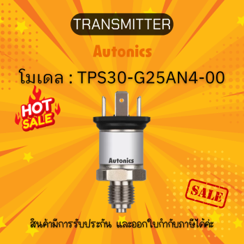 TPS30-G25AN4-00, TRANSMITTER Autonics ของแท้! รับประกัน 1 ปี